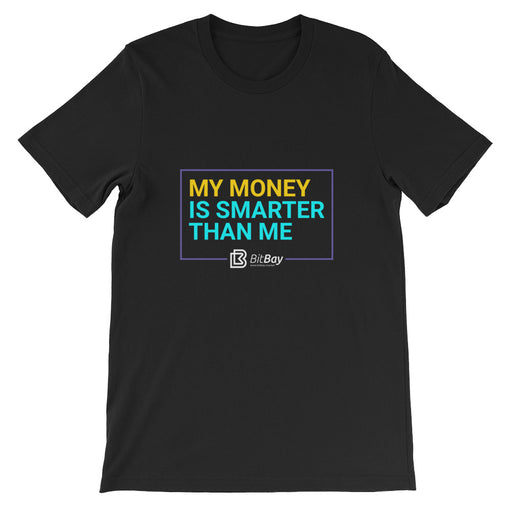 My Money Is Smarter Than Me - BitBay T-Shirt